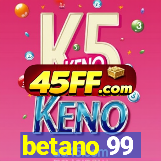 betano 99
